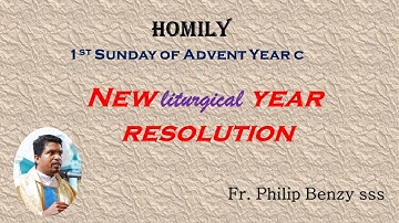 Homily for the 1st Sunday of Advent (C)