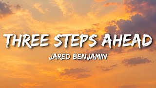 Jared Benjamin - Three Steps Ahead (Lyrics)