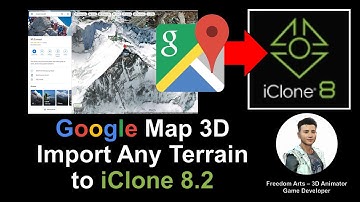 Google Map 3D Terrain to iClone 8.2 - Full Tutorial