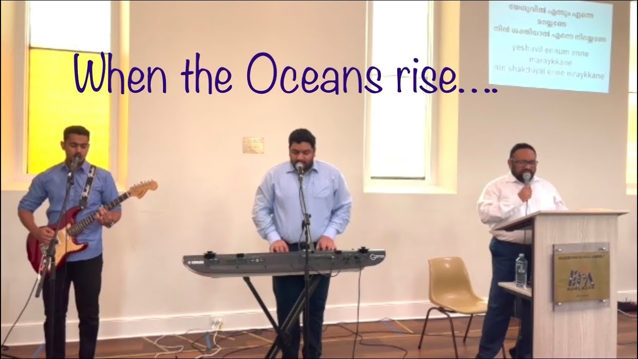 Samudrangal Ente Nere uyarnnalum  When the Oceans rise  Church Worship Song  EPA Adelaide