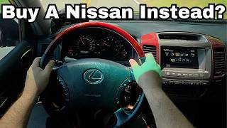 An Old Nissan Is Better Than My Lexus GX470?