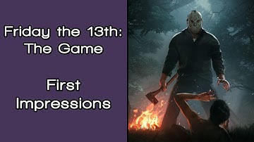Friday the 13th: The Game First Impressions