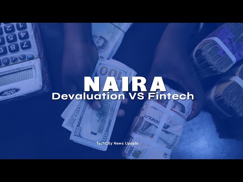 How naira devaluation may affect fintechs | News Update