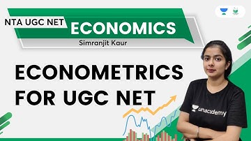 Econometrics for NTA UGC NET Economics | Simranjit Kaur | Unacademy UGC NET