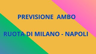 Previsione  ambo ruota di Milano - Napoli by Il lotto di Dea 451 views 2 weeks ago 1 minute, 23 seconds