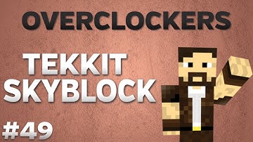 Tekkit SkyBlock - Part 49 - Overclockers