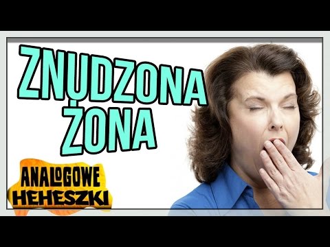 Analogowe Heheszki 581 - Znudzona Żona