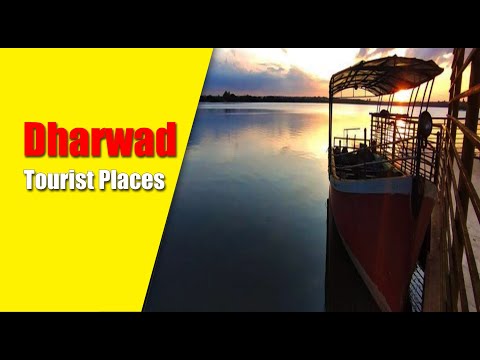 Dharwad Tourist Places | Karnataka Tourism