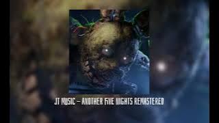 JT music - Another five nights remastered (SLOWED)