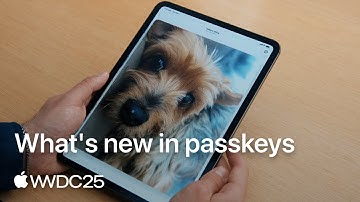 WWDC25: What’s new in passkeys | Apple