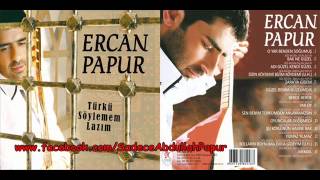 Ercan Papur - Kollarin Boynuma Dola Gideyim ( 2013 ) Resimi