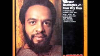 Video thumbnail of "GROVER WASHINGTON Jr. - Mercy Mercy Me (The Ecology) 1971"