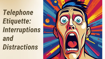 Mastering Telephone Etiquette: Managing Interruptions and Distractions