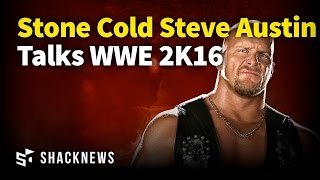 Stone Cold Steve Austin Talks Wwe 2k16