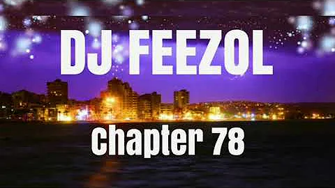 DJ FEEZOL CHAPTER 78