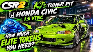 CSR2 KJ'S Tuner Pit: How Many Elite Tokens Do You Need for the Honda Civic 1.5 VTEC