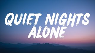 Quiet Nights Alone s