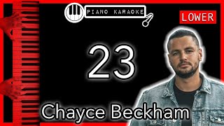 23 (LOWER -3) - Chayce Beckham - Piano Karaoke Instrumental