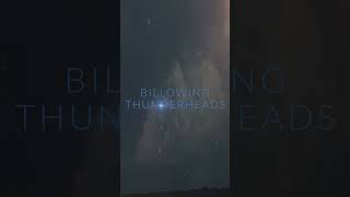 Storm Chasing: Billowing Thunderheads #shorts #stormchasing #severeweather