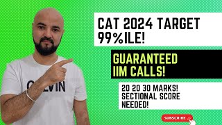 CAT 2024 Target 99%ile! Guaranteed IIM Calls!  20 20 30 Marks! Sectional Score needed! by Ck King 5,269 views 2 weeks ago 3 minutes, 51 seconds