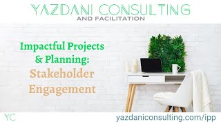 Impactful Projects & Planning: Stakeholder Engagement