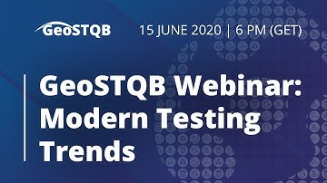 GeoSTQB Webinar: Modern Testing Trends