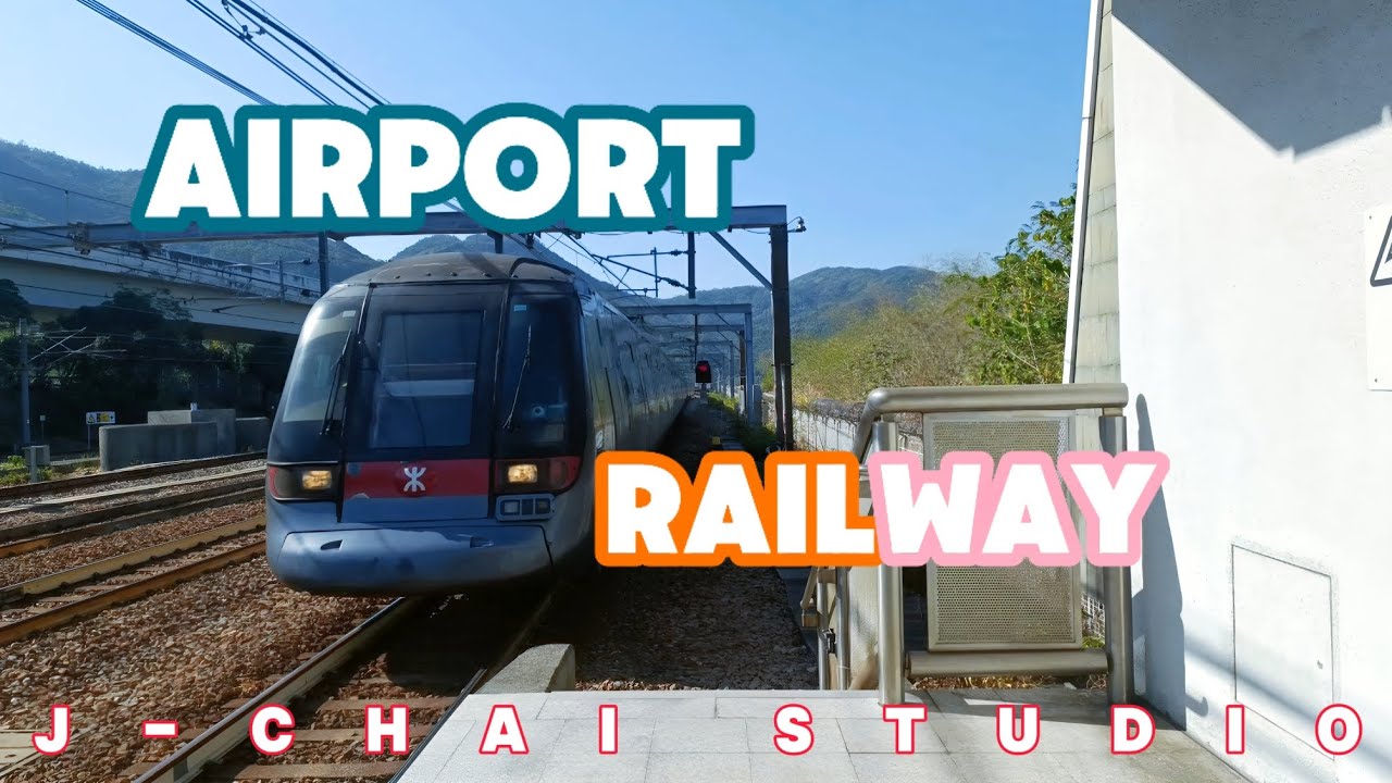 AIRPORT RAILWAY 【鐵路PV】丨J仔