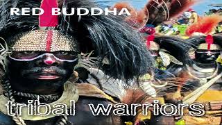 Red Buddha - Tribal Warriors | Full Album Mix