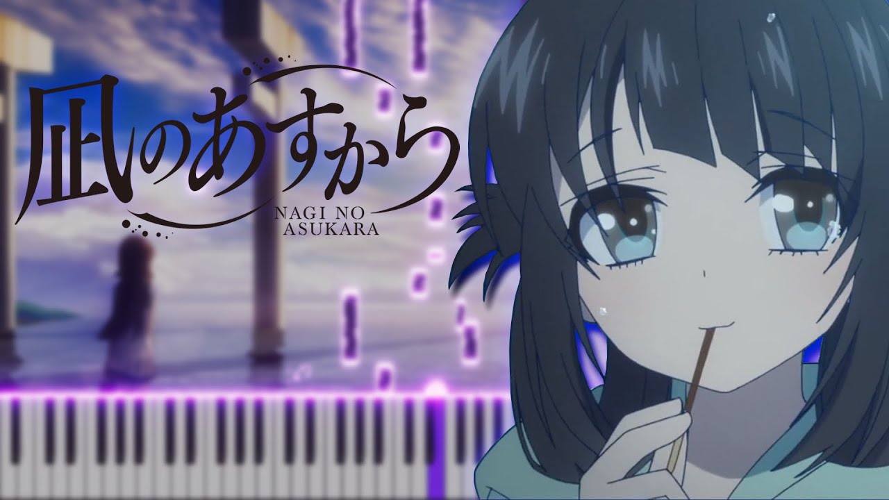 Stream Nagi no Asukara Medley - All OP and ED [piano] by AnimeArtOnlineBlog