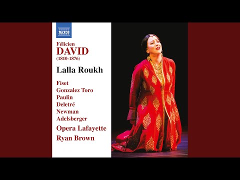 Lalla Roukh: Act II Scene 1: Recitatif: Enfin…Air, O nuit d'amour (Lalla Roukh)