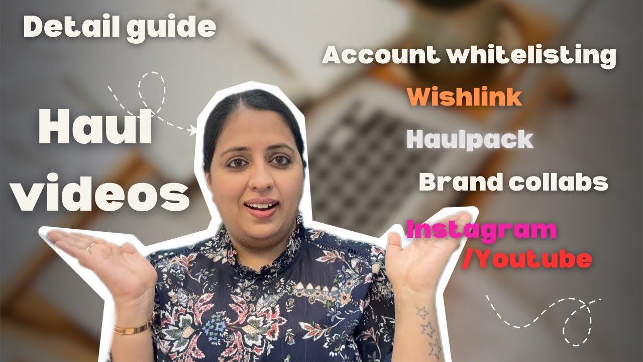 Haul Videos Guide / Affiliate Marketing / Account White-listing