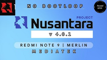 install and review custom rom Nusantara project v4.0 android 12 redmi note 9 merlin without bootloop