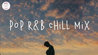 Pop rnb chill mix | English songs playlist - Khalid, Justin Bieber - r&b pop music download