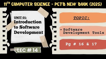 Lec 14 | Software Development Tools | Chp 01 | 11 Computer Science | 2025 New Book (PCTB)