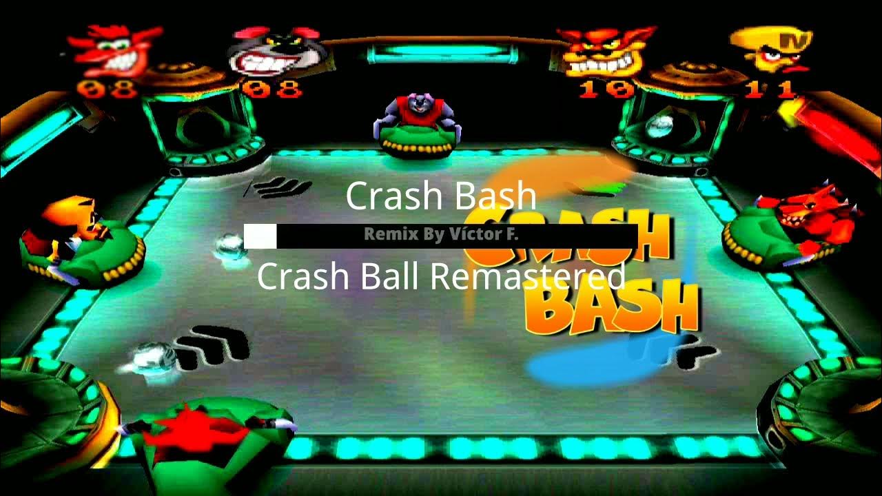 Crash Bash Crash Ball Remastered • Víctor F. YouTube