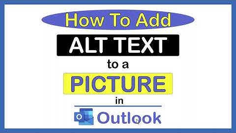 Microsoft Outlook: How To Add Alt Text To A Picture In Outlook  | PC |