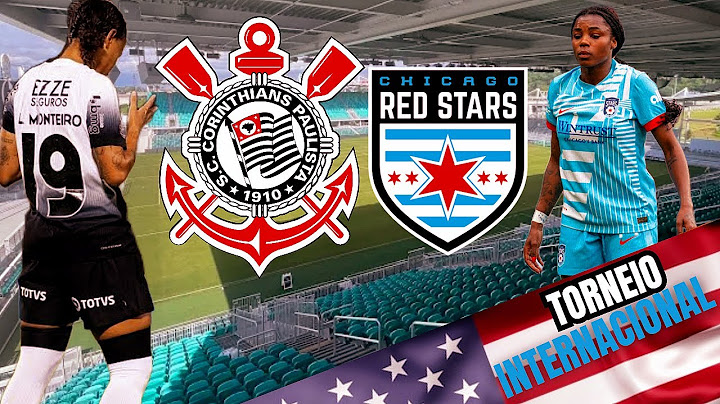 CORINTHIANS x CHICAGO RED Stars TORNEIO INTERNACIONAL (AO VIVO) PRÉ-JOGO!