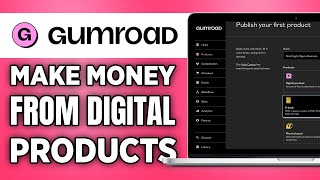 How to Make Money Selling Digital Products on Gumroad (2025 Guide)
