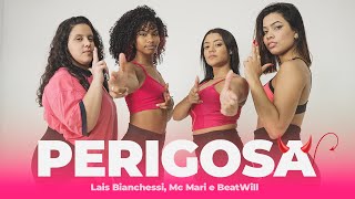 Perigosa - Lais Bianchessi, Mc Mari e BeatWill - Coreografia | Mexe Mais