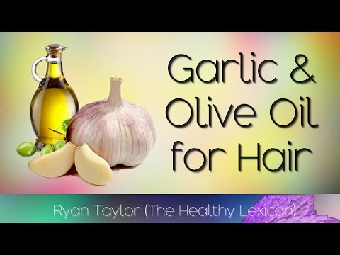 Garlic and Olive Oil: for Hair Growth