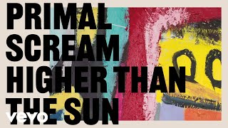 Primal Scream - Higher Than the Sun (Isle of Dogs Home Studio)