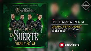 El Barba Roja - Grupo Fernandez (CORRIDOS 2018)