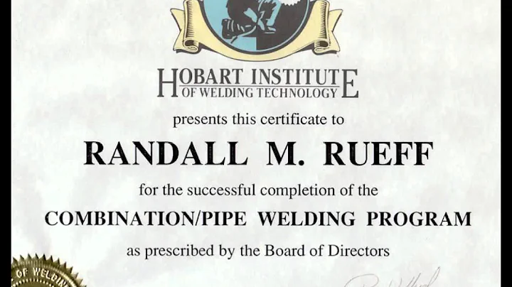 Randall M. Rueff - Hobart Institute of Welding Technology - Combination/Pipe Welding Program Diploma