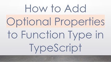 How to Add Optional Properties to Function Type in TypeScript