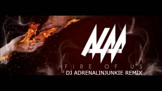 Alaa - Fire Of Us (DJ AdrenalinjunkieZIM remix)