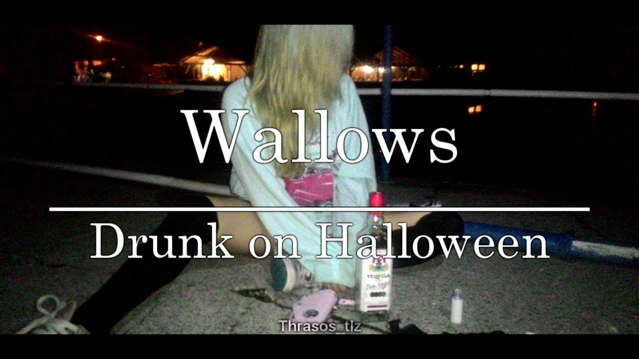 drunk on halloween lyrics wallows