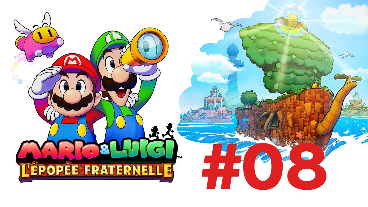 [LP] Mario et Luigi L’Épopée Fraternelle - #08 - YouTube