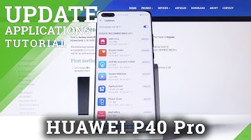 How to Update Apps in HUAWEI P40 Pro – Download New App Versions