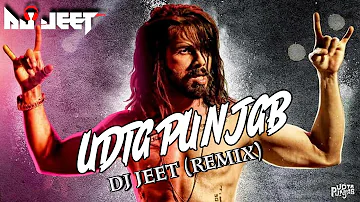 Ud-daa Punjab - Remix by DJ Jeet | Udta Punjab | vishal Dadlani & Amit Trivedi | Shahid Kapoor |2021