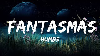 30 Mins |  Humbe - fantasmas (Letra/Lyrics)  | Chill Music
